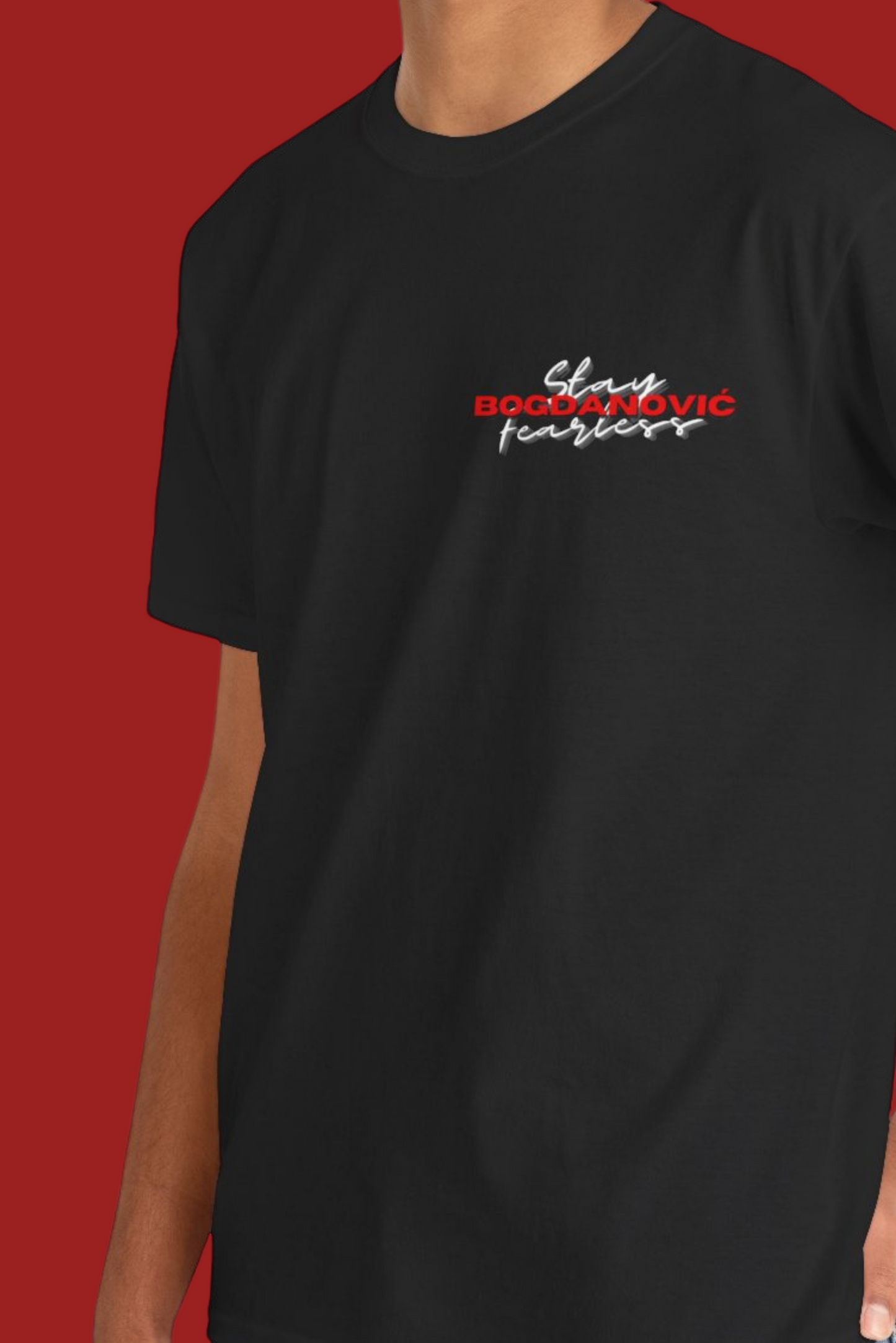 Stay Fearless - Bogdan Bogdanović t-shirt