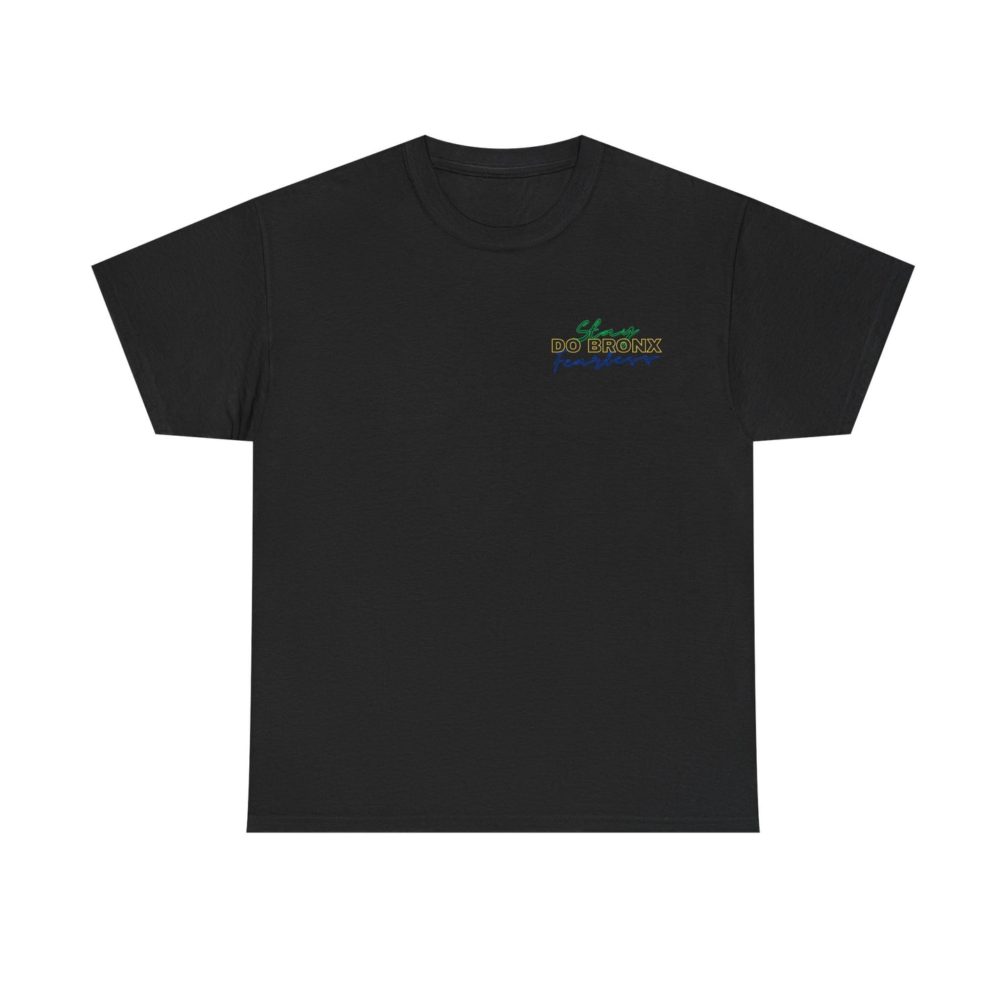 Stay Fearless - Do bronx t-shirt