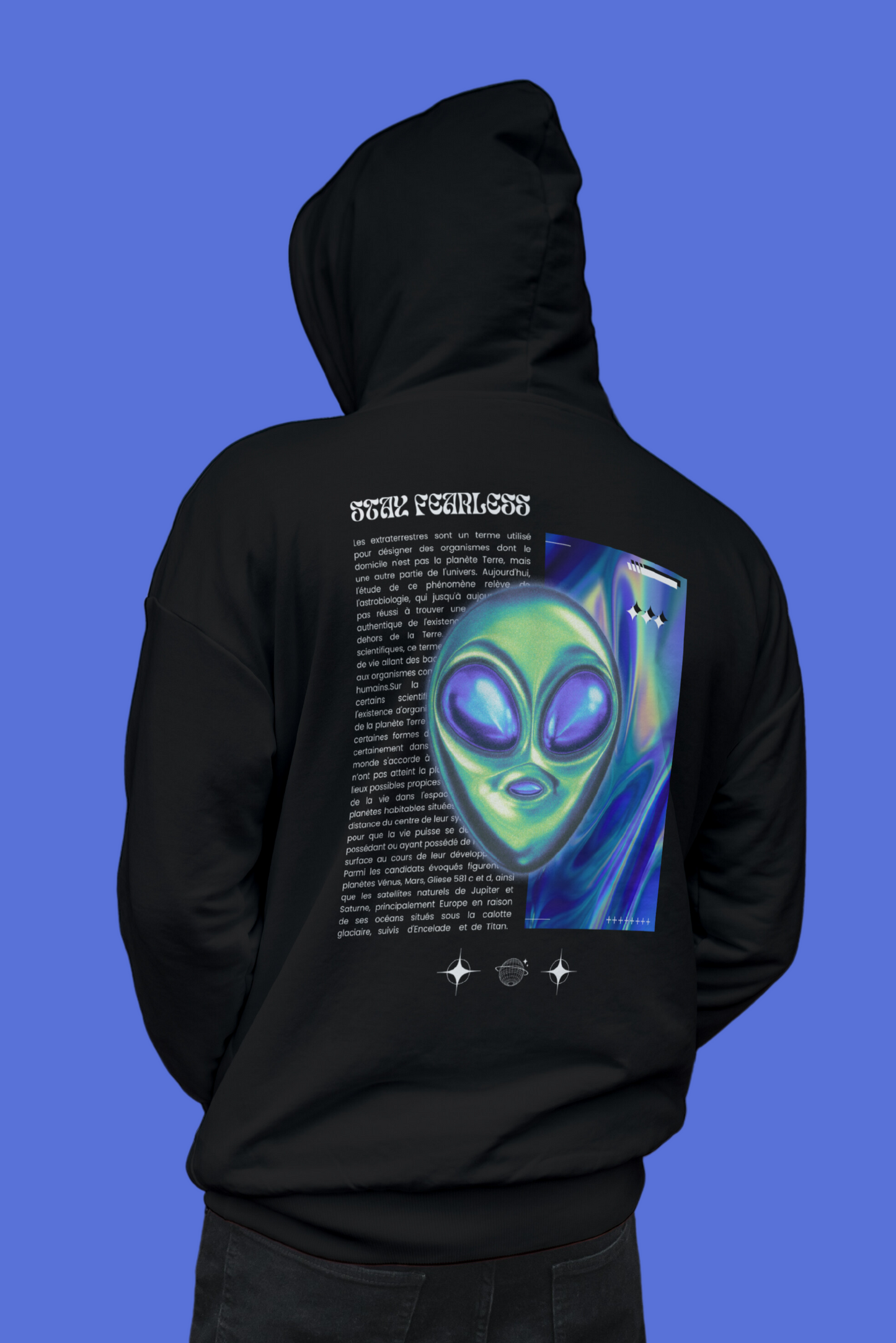 Stay Fearless - alien hoodie