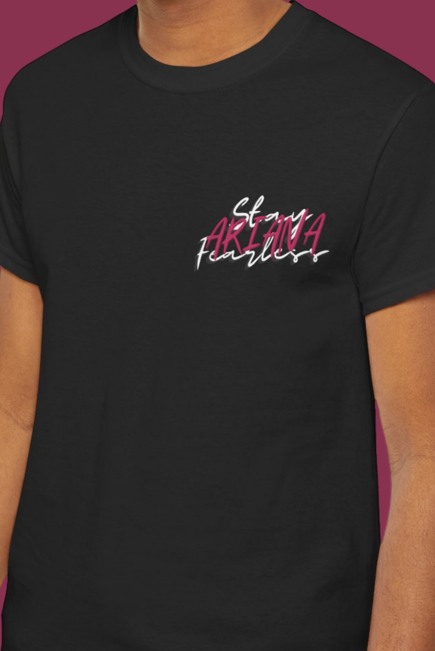 Stay Fearless - A.Grande edition t-shirt
