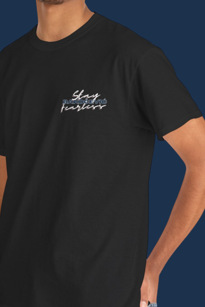 Stay Fearless - Vaso Bakočević t-shirt