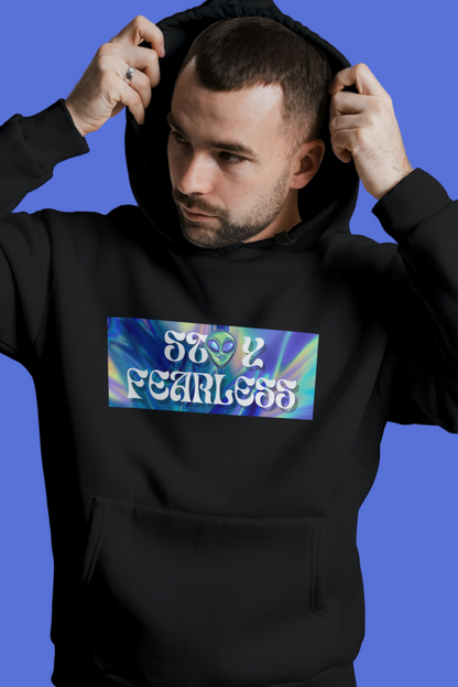 Stay Fearless - alien hoodie